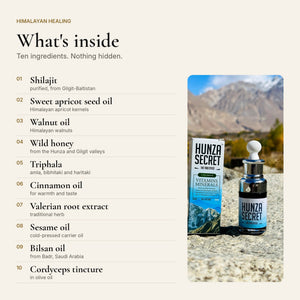 Hunza Secret ingredients: shilajit, apricot seed oil, walnut oil, wild honey, triphala and five more